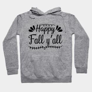 Happy Fall Y'all Hoodie